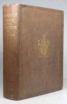 Item #41432 Tonbridge School and the Great War, of 1914 to 1919. A Record of the Services of...