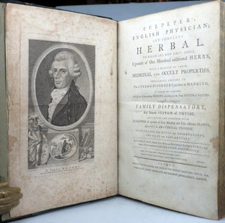 Culpeper's English Physician; and Complete Herbal. To which are now first added, Upwards of One Hundred additional Herbs, with a display of their medicinal and occult properties... Forming a complete Family Dispensatory, and Natural System of Physic... Illustrated with notes and observations... by E. Sibly.