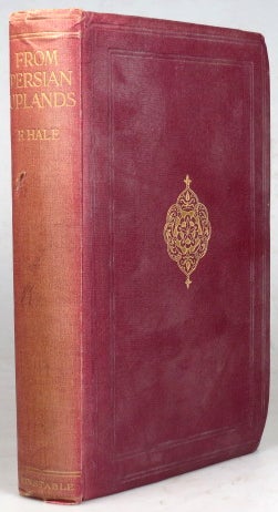 Item #41467 From Persian Uplands. F. HALE.