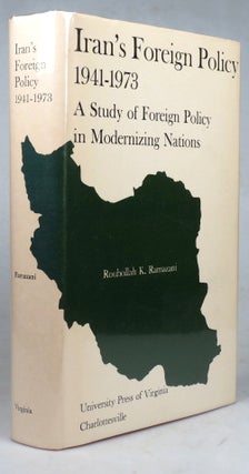 Item #41469 Iran's Foreign Policy, 1941-1973. A Study of Foreign Policy in Modernizing Nations....