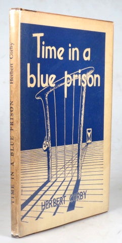 Item #41536 Time in a Blue Prison. Herbert CORBY.