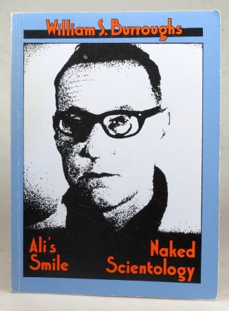 Item #41639 Ali's Smile. Naked Scientology. William BURROUGHS.