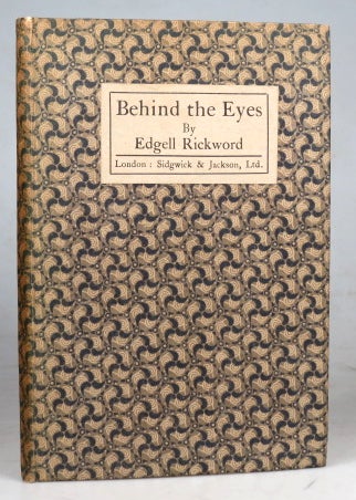 Item #41691 Behind the Eyes. Edgell RICKWORD.