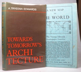 Item #41731 Towards Tomorrow's Architecture. The triple approach. A. Trystan EDWARDS