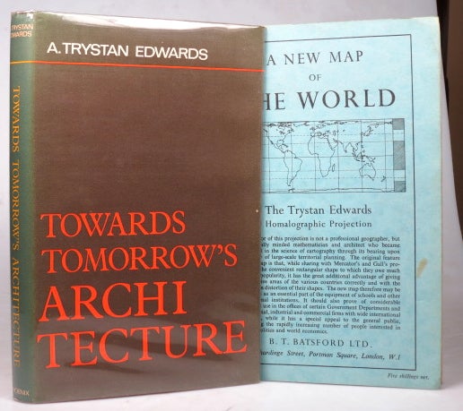 Item #41731 Towards Tomorrow's Architecture. The triple approach. A. Trystan EDWARDS.