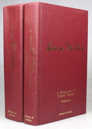 Item #41751 Henry Miller: A Bibliography of Primary Sources. With an Original Preface by Henry...