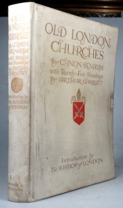Item #41759 Old London Churches. With... paintings by Arthur Garratt. Introduction by the Bishop...