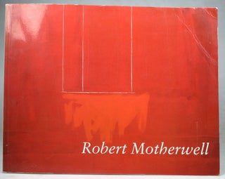 Item #41779 Robert Motherwell. Essays by Dora Ashton and Jack D. Flam with an introduction by...