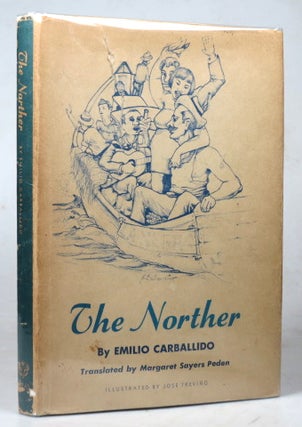 The Norther (El Norte). Translated with an Introduction by Margaret Sayers Peden. Illustrated by José Treviño.
