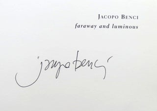 Item #41916 Faraway and Luminous. Jacopo BENCI