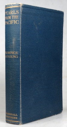 Item #41929 Pearls from the Pacific. Florence S. H. YOUNG