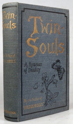 Item #41948 Twin Souls. A Romance of Duality Having Reference to our Duality in Two Worlds....