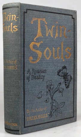Item #41948 Twin Souls. A Romance of Duality Having Reference to our Duality in Two Worlds. Illustrated by Newton Braby. Frederick BRABY.