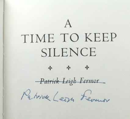 Item #42038 A Time to Keep Silence. Patrick Leigh FERMOR.