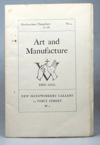 Item #42088 Art and Manufacture. Handworkers' Pamphlets No. 4. Eric GILL.