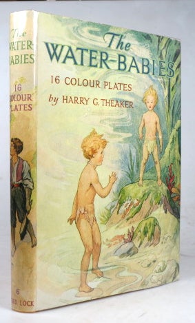 Item #42115 The Water-Babies. With... Colour Plates by Harry G. Theaker. Harry G. THEAKER, Charles KINGSLEY.