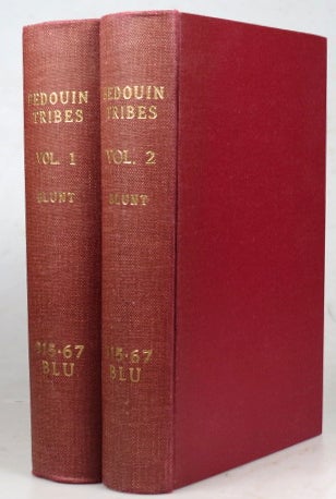 Item #42147 Bedouin Tribes of the Euphrates. Edited, with a preface and some account of the Arabs and their horses, by W.S.B. [Wilfrid Scawen Blunt]. Lady Anne BLUNT.