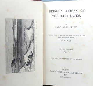Bedouin Tribes of the Euphrates. Edited, with a preface and some account of the Arabs and their horses, by W.S.B. [Wilfrid Scawen Blunt].