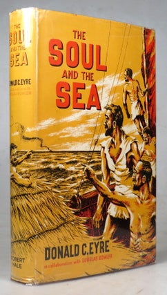 Item #42292 The Soul and the Sea. Donald C. EYRE, Douglas BOWLER
