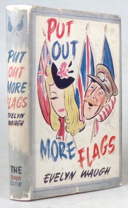 Item #42327 Put Out More Flags. Evelyn WAUGH
