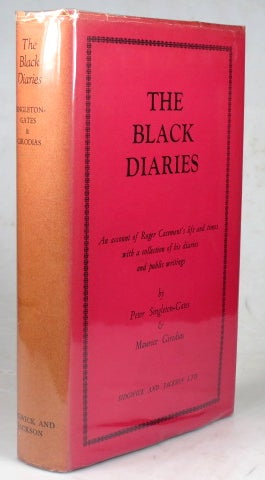Item #42382 The Black Diaries. An account of Roger Casement's life and times with a collection of his diaries and public writings. CASEMENT, Peter SINGLETON-GATES, Maurice GIRODIAS.