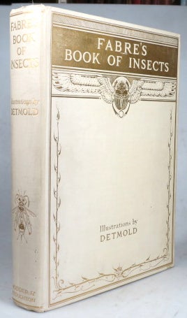 Item #42442 Fabre's Book of Insects. Retold from Alexander Teixeira de Mattos' Translation of Fabre's "Souvenirs Entomologiques" by Mrs. Rodolph Stawell. Illustrated by E. J. Detmold. DETMOLD, Mrs. Rodolph STAWELL.