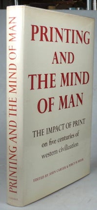 Item #42503 Printing and the Mind of Man. A Descriptive Catalogue Illustrating the Impact of...