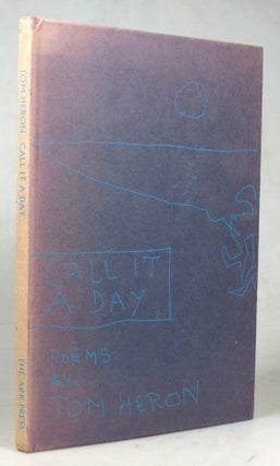 Item #42574 Call It a Day. Poems. (Drawings by Patrick Heron). Tom HERON