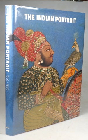Item #42742 The Indian Portrait. 1560-1860. Rosemary CRILL, Kapil JARIWALA.