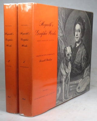 Item #42784 Hogarth's Graphic Works. First Complete Edition. Compiled and Edited by Ronald...