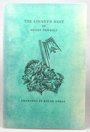 Item #42831 The Linnet's Nest. Drawings by Ralph Keane. Henry NEWBOLT