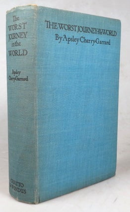 Item #42951 The Worst Journey in the World. Antarctic 1910-1913. With Maps and Illustrations by...