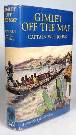Item #42982 Gimlet Off the Map. Illustrated by Leslie Stead. Captain W. E. JOHNS.