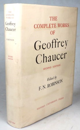 Item #43123 The Complete Works of... Edited by F.N. Robinson. Geoffrey CHAUCER.