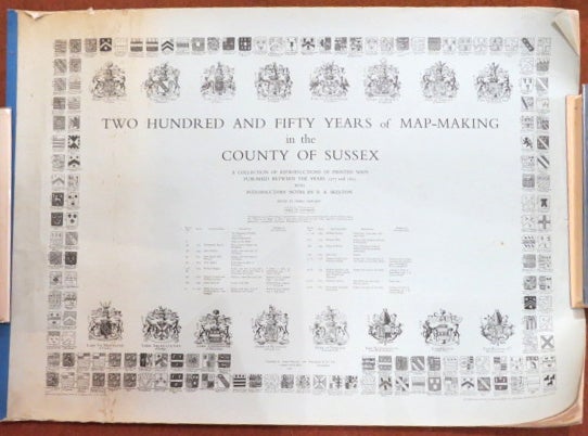Item #43162 Two Hundred and Fifty Years of Map-Making in the County of Sussex. A Collection of Reproductions of Printed Maps Published between the years 1575 and 1825 with Introductory Notes by R.A. Skelton. Harry MARGARY.