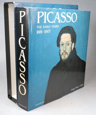 Item #43341 Picasso: The Early Years 1881-1907. PICASSO, Josep Palau i. FABRE
