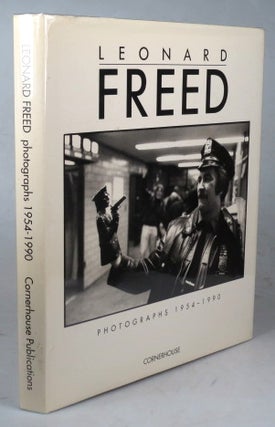 Item #43444 Leonard Freed. Photographs 1954-1990. Introduction by Stefanie Rosenkranz. Leonard FREED
