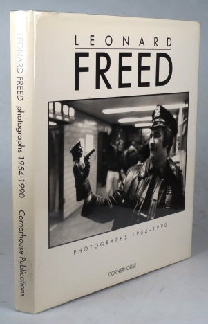 Item #43444 Leonard Freed. Photographs 1954-1990. Introduction by Stefanie Rosenkranz. Leonard FREED.