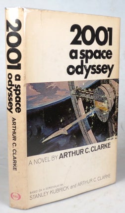 Item #43467 2001. A Space Odyssey. Based on a screenplay by Stanley Kubrick and Arthur C. Clarke....