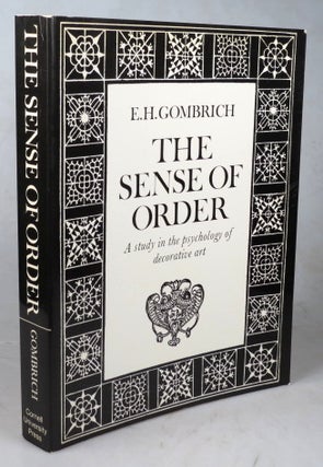 Item #43751 The Sense of Order. A Study in the Psychology of Decorative Art. E. H. GOMBRICH