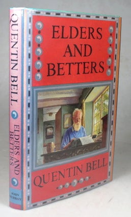 Item #43827 Elders and Betters. Quentin BELL