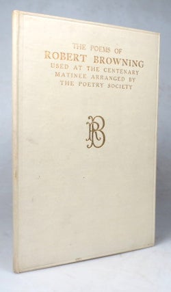 Item #43942 The Poems of Robert Browning to be Sung Recited or Played at the Centenary Matinee...