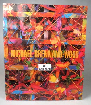 Item #43947 Michael Brennand-Wood. You are Here. BRENNAND-WOOD, Pamela JOHNSON