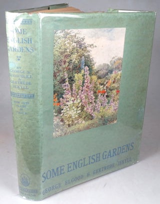 Item #43957 Some English Gardens. After Drawings by George S. Elgood with Notes by Gertrude...