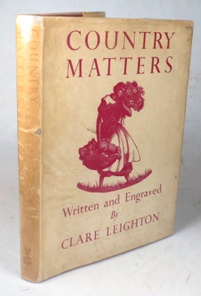 Item #43960 Country Matters. Written and Engraved by. Clare LEIGHTON