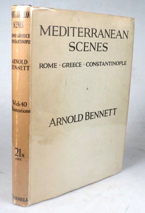 Item #44114 Mediterranean Scenes. Rome - Greece - Constantinople. Arnold BENNETT