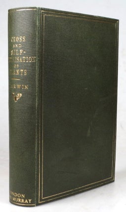 Item #44192 The Effects of Cross and Self Fertilisation in the Vegetable Kingdom. Charles DARWIN