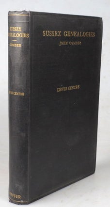 Item #44204 Sussex Genealogies. Lewes Centre. Compiled by. John COMBER