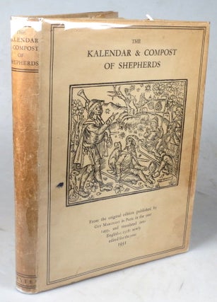 Item #44220 The Kalendar & Compost of Shepherds, from the original edition published by Guy...
