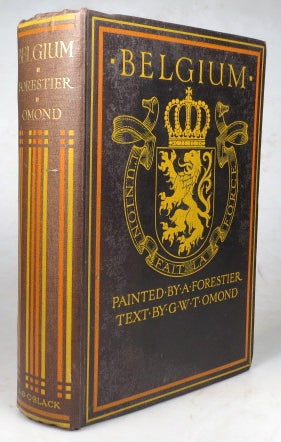 Item #44284 Belgium. Painted by Amédée Forestier. Text by George W.T. Omond. Amédée FORESTIER, George W. T. OMOND.